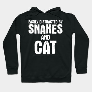 Easily Distracted by Snakes and cat Hoodie